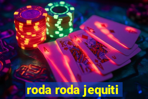 roda roda jequiti